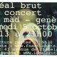 Idéal Brut en concert au MàD GE samedi 5 octobre 2013