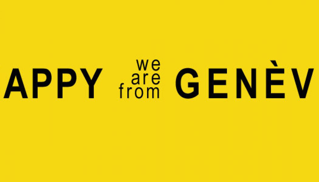 Genève is « Happy »