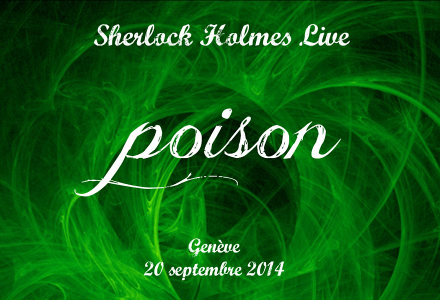 POISON Sherlock Holmes Live au Jardin botanique de Genève!
