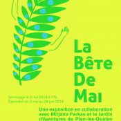 La Bête de Mai – une exposition en collaboration avec Mirjana Farkas et le Jardin d’Aventures de Plan-les-Ouates
