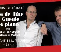 Tête de flûte et Gueule de piano – Michel Tirabosco / Stéphane Mayer
