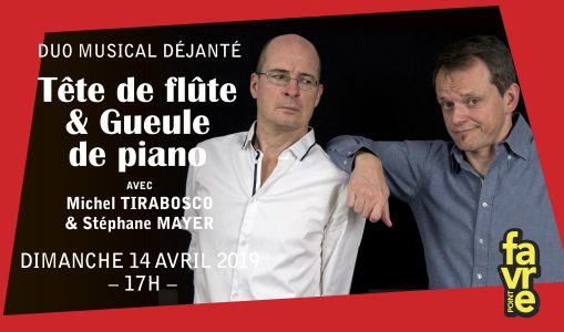 Tête de flûte et Gueule de piano – Michel Tirabosco / Stéphane Mayer