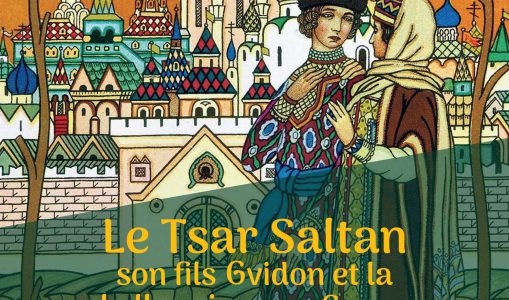 Le Tsar Saltan, son fils Gvidon et la belle princesse Cygne, conte musical tout public